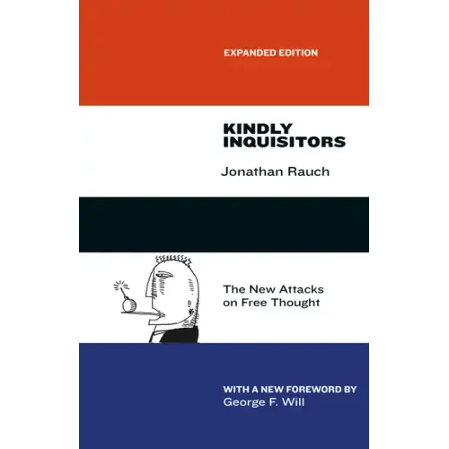 Kindly Inquisitors: The New Attacks on Free Thought, Expanded Edition