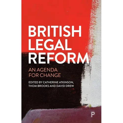 British Legal Reform: An Agenda for Change