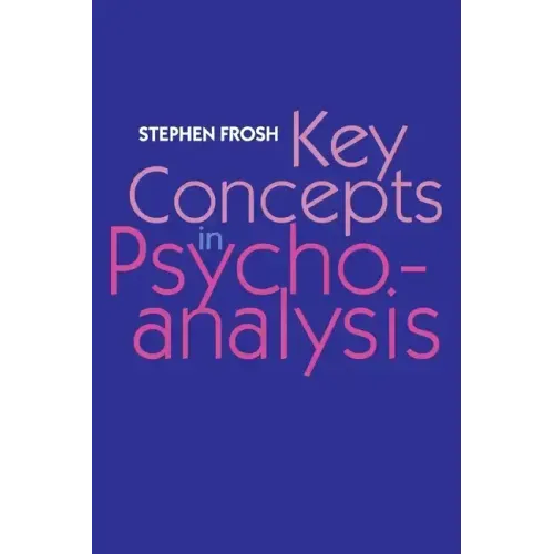 Key Concepts in Psychoanalysis