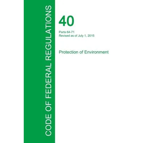 Code of Federal Regulations Title 40, Volume 16, July 1, 2015