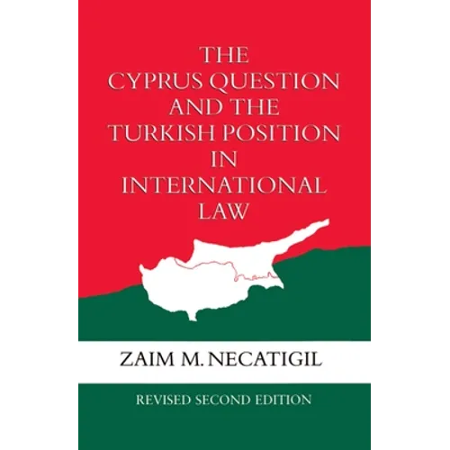 The Cyprus Question and the Turkish Position in International Law