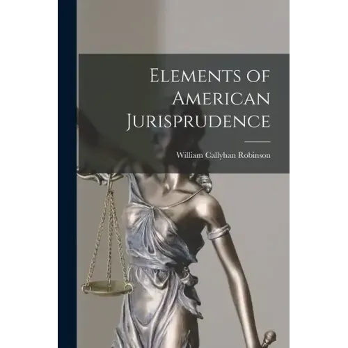 Elements of American Jurisprudence