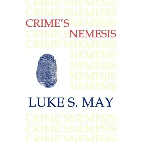 Crime's Nemesis (Historical Forensics and Criminology)
