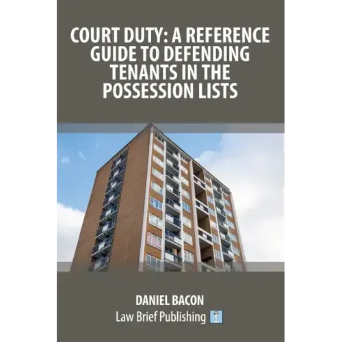 Court Duty: A Reference Guide to Defending Tenants in the Possession Lists