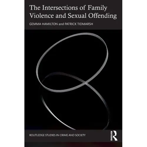 The Intersections of Family Violence and Sexual Offending
