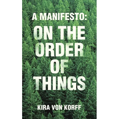 A Manifesto: on the Order of Things
