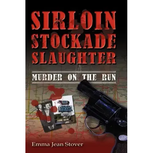 Sirloin Stockade Slaughter: Murder on the Run