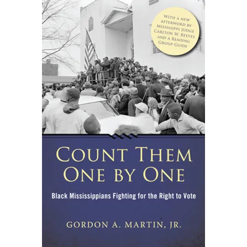 Count Them One by One: Black Mississippians Fighting for the Right to Vote