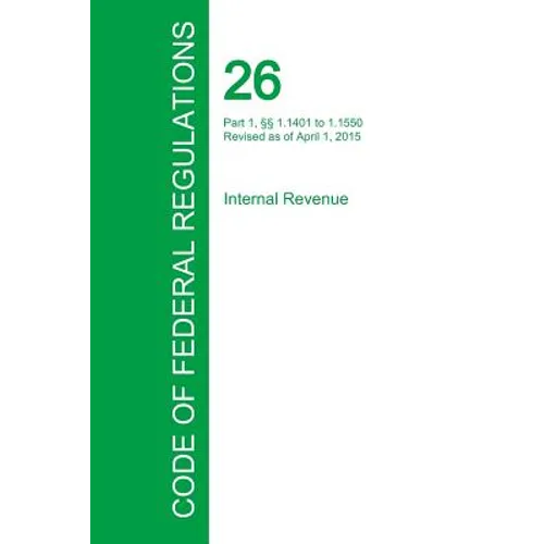 Code of Federal Regulations Title 26, Volume 14, April 1, 2015