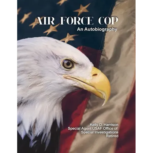 Air Force Cop: An Autobiography