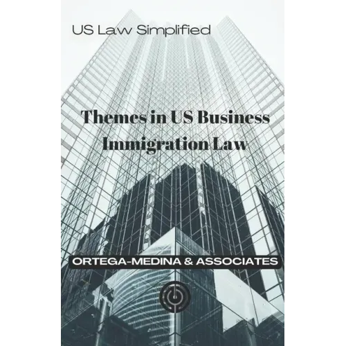 Themes in US Business Immigration Law
