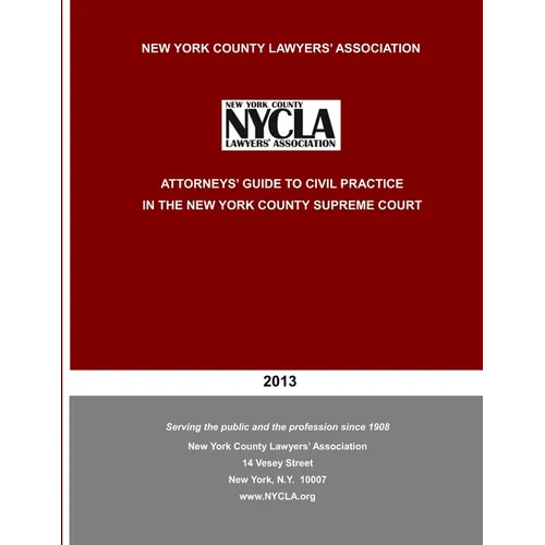 Attorneys' Guide to Civil Practice in the New York County Supreme Court