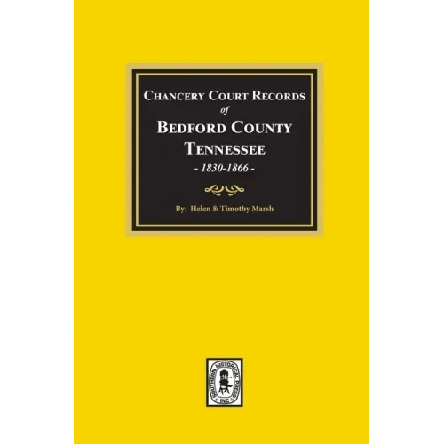 Chancery Court Records of Bedford County, Tennessee, 1830-1866