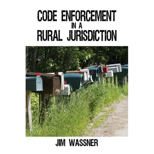 Code Enforcement in a Rural Jurisdiction