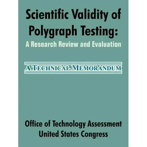 Scientific Validity of Polygraph Testing: A Research Review and Evaluation