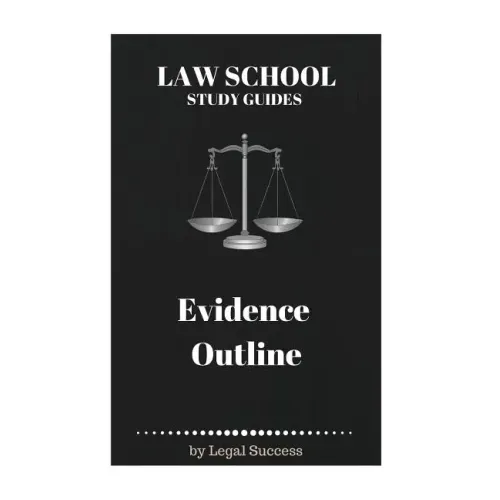 Law School Study Guides: Evidence Outline