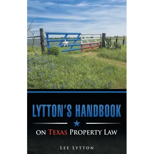 Lytton's Handbook on Texas Property Law