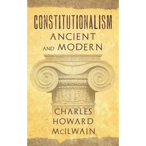 Constitutionalism Ancient and Modern (1940)