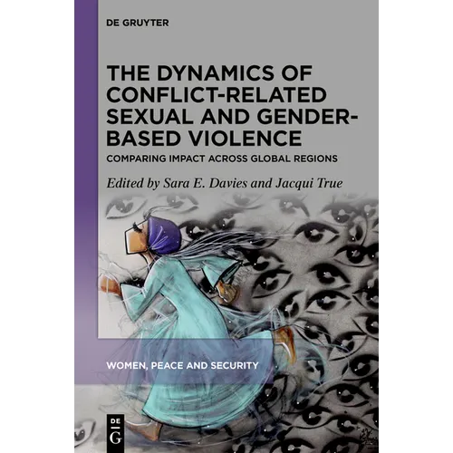 The Dynamics of Conflict-Related Sexual and Gender-Based Violence: Comparing Impact Across Global Regions