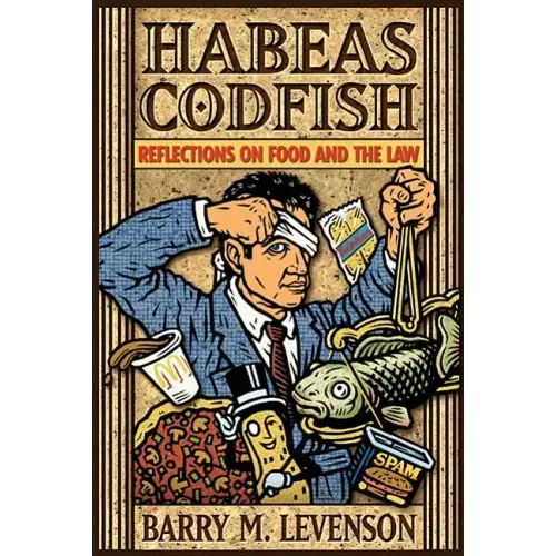 Habeas Codfish: Reflections on Food and the Law