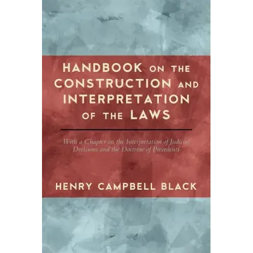 Handbook on the Construction and Interpretation of the Law
