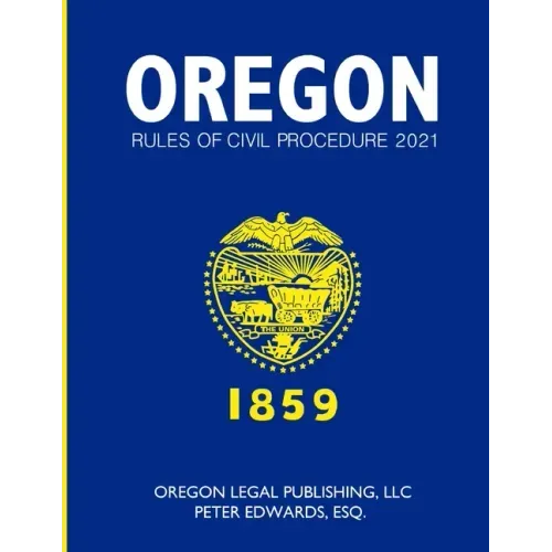 Oregon Rules of Civil Procedure 2021