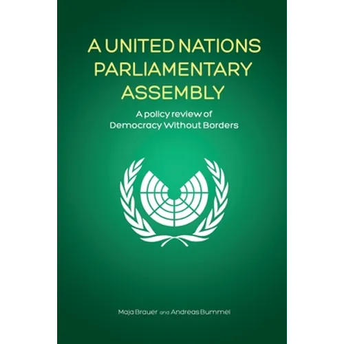 A United Nations Parliamentary Assembly: A policy review of Democracy Without Borders