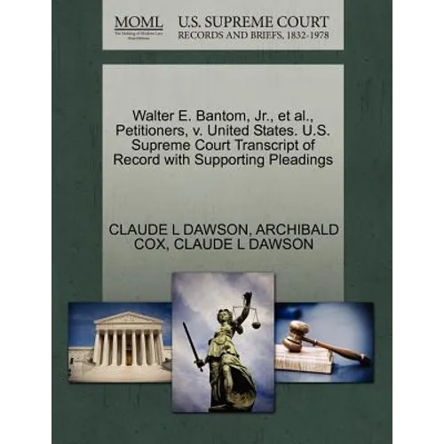 Walter E. Bantom, Jr., Et Al., Petitioners, V. United States. U.S. Supreme Court Transcript of Record with Supporting Pleadings