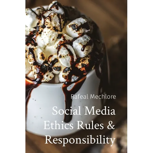 Social Media Ethics Rules & Responsibility
