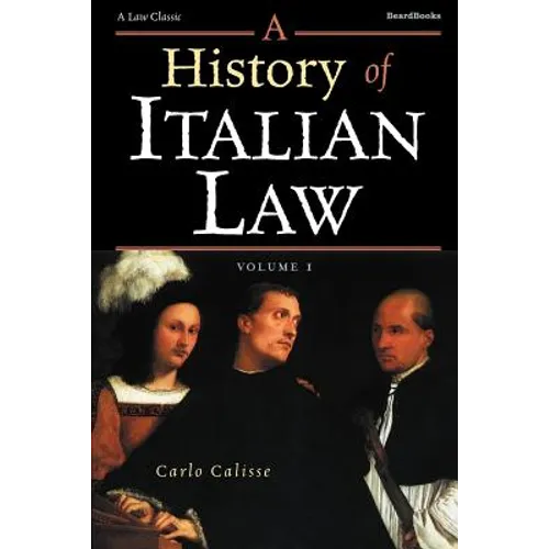 A History of Italian Law: Volume I