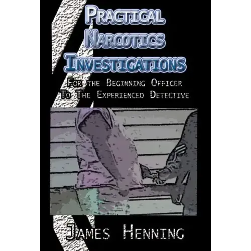 Practical Narcotics Investigations
