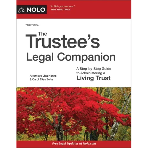 The Trustee's Legal Companion: A Step-By-Step Guide to Administering a Living Trust
