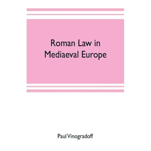Roman law in mediaeval Europe