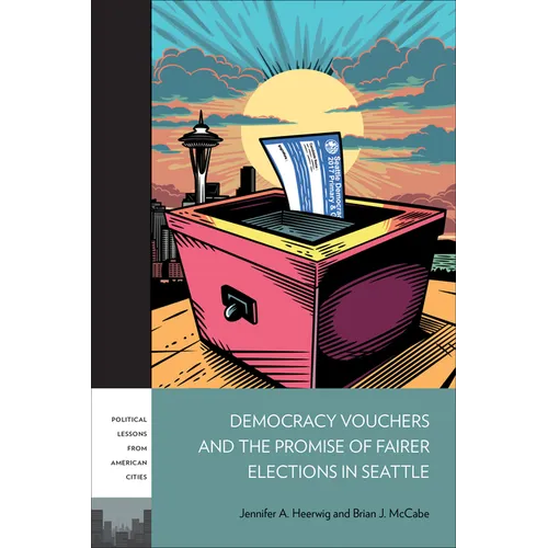 Democracy Vouchers and the Promise of Fairer Elections in Seattle