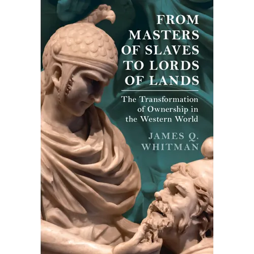 From Masters of Slaves to Lords of Lands