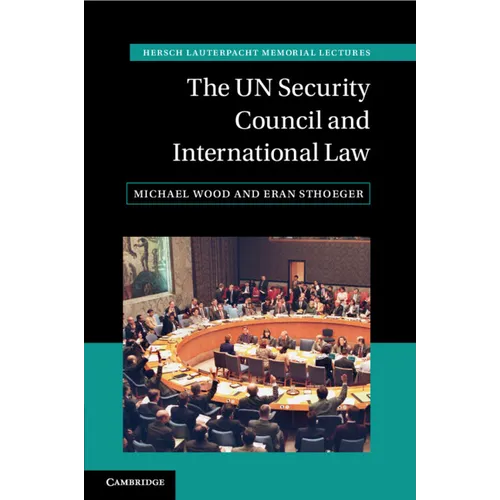 The UN Security Council and International Law
