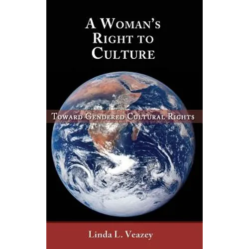 A Woman's Right to Culture: Toward Gendered Cultural Rights