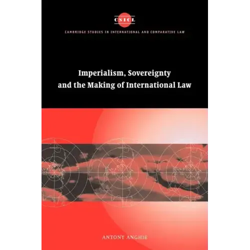 Imperialism, Sovereignty and the Making of International Law