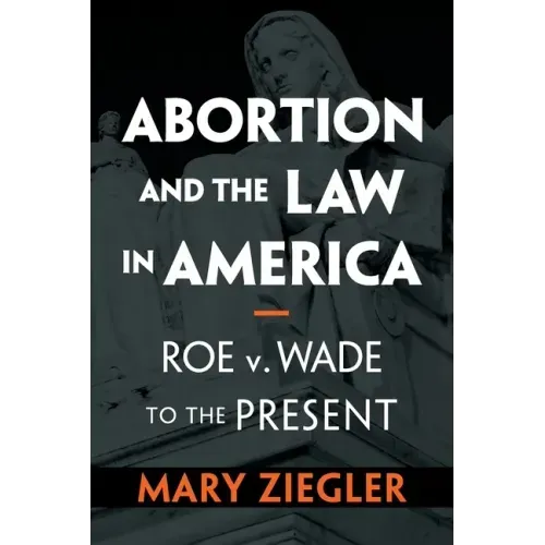 Abortion and the Law in America