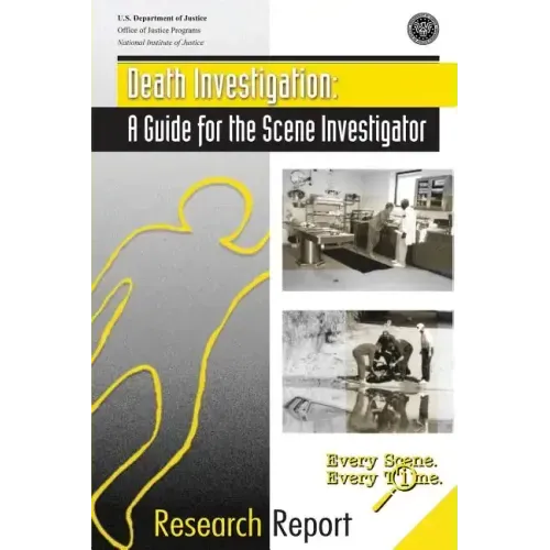 Death Investigation: A Guide for the Scene Investigator