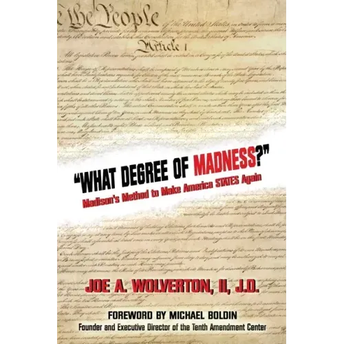 What Degree of Madness?: Madison's Method to Make America STATES Again