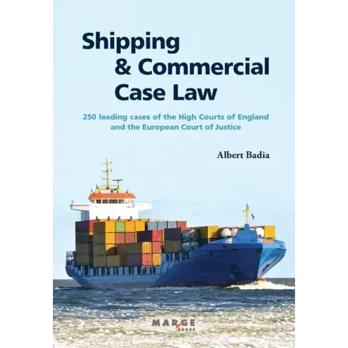 Shipping and Commercial Case Law: 250 leading cases of the High Courts of England and the European Court of Justice.