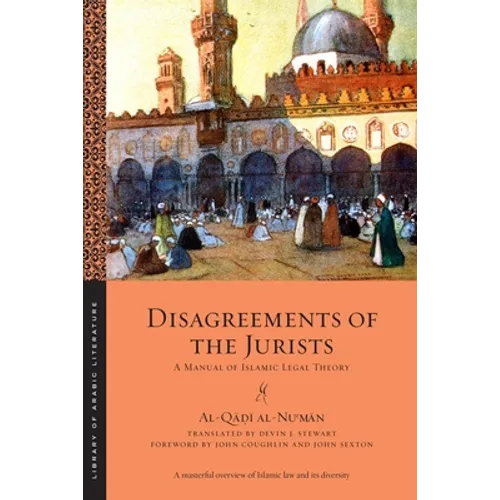 Disagreements of the Jurists: A Manual of Islamic Legal Theory