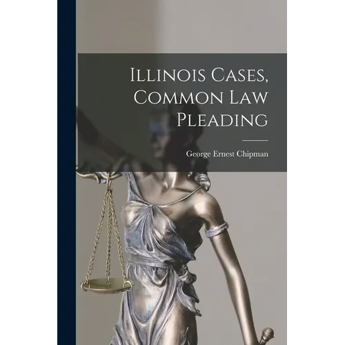Illinois Cases, Common Law Pleading