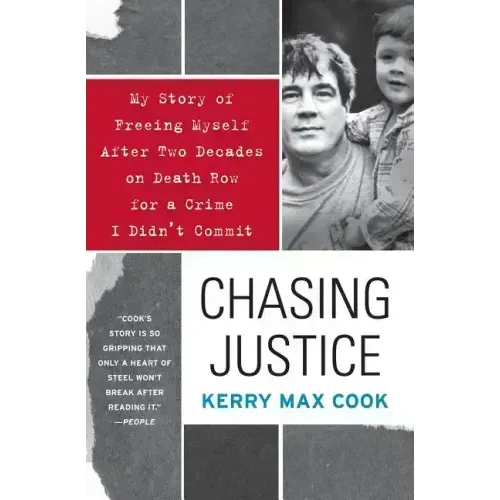 Chasing Justice: My Story of Freeing Myself After Two Decades on Death Row for a Crime I Didn't Commit