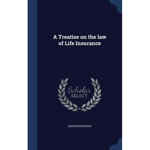 A Treatise on the law of Life Insurance