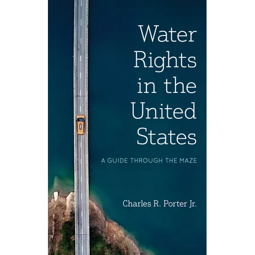 Water Rights in the United States: A Guide through the Maze
