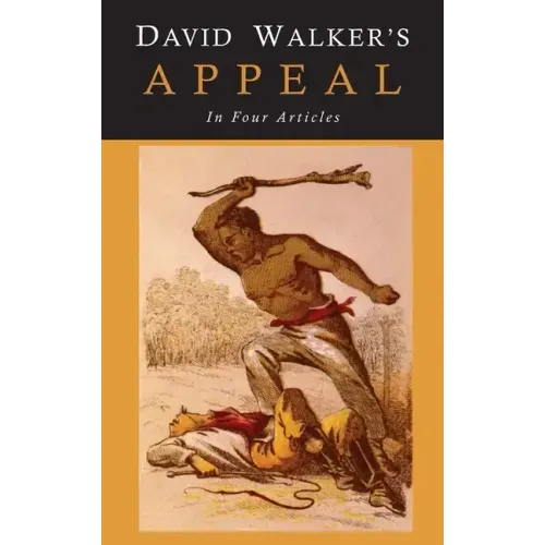 David Walker's Appeal to the Coloured Citizens of the World