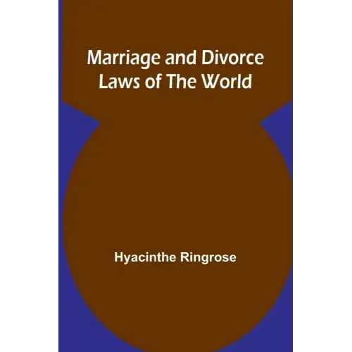 Marriage and Divorce Laws of the World