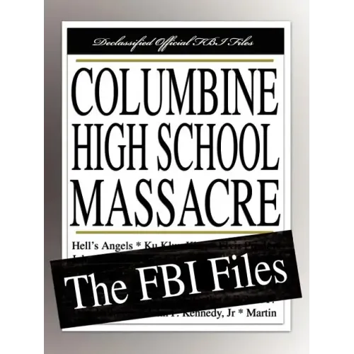 Columbine High School Massacre: The FBI Files